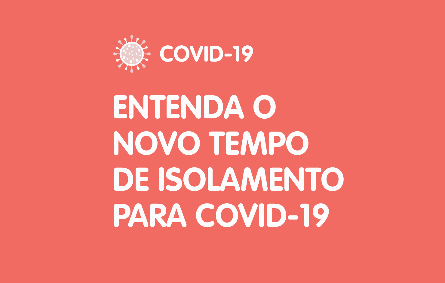 Atualização: Tempo de Isolamento COVID-19
